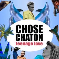 Chose Chaton - Teenage love (Single)