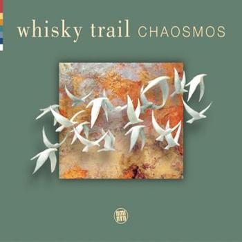 Whisky Trail - Chaosmos