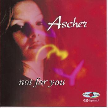 Ascher - Not For You