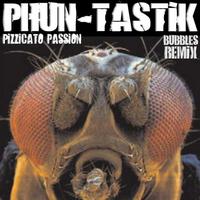 Phun-tastik - Pizzicato Passion