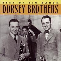 The Dorsey Brothers - Best Of The Big Bands