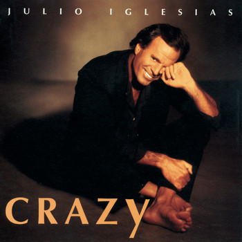 Julio Iglesias - Crazy