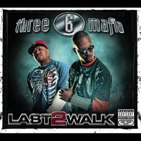 Three 6 Mafia - Last 2 Walk (Explicit)