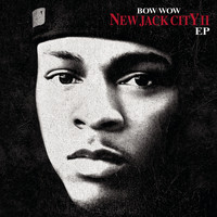 Bow Wow - New Jack City II EP (Explicit)
