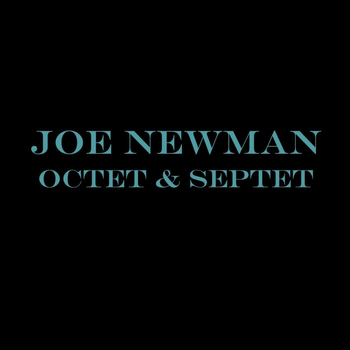 Joe Newman - Octet & Septet
