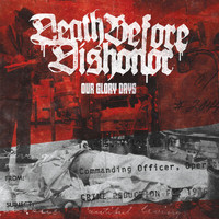 Death Before Dishonor - Our Glory Days