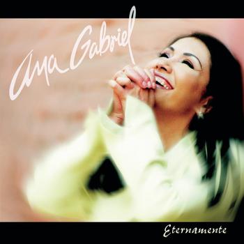 Ana Gabriel - Eternamente