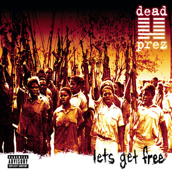 Dead Prez - Let's Get Free (Explicit)