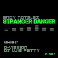 Andy Notalez - Stranger Danger