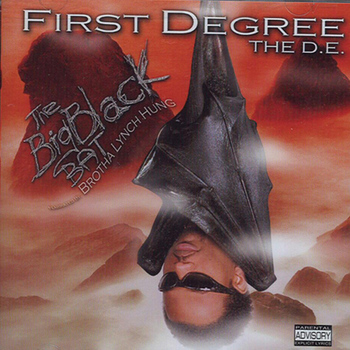 First Degree The D.E. - The Big Black Bat (Explicit)