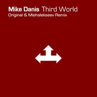 Mike Danis - Third World