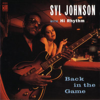 Syl Johnson - Back In The Game