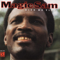 Magic Sam - Give me time
