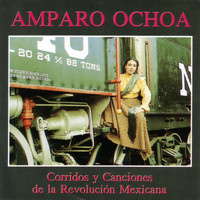 Amparo Ochoa - Corridos Y Canciones De La Revolucion Mexicana