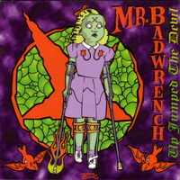Mr. Badwrench - Up Jumped The Devil