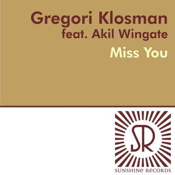 Gregori Klosman feat. Akil Wingate - Miss You