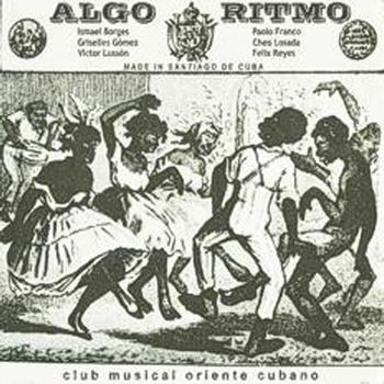 Various Artists - Algo Ritmo (Club Musical Oriente Cubano)