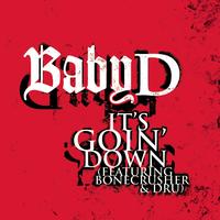 Baby D - It's Goin' Down (featuring BoneCrusher & Dru)