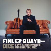 Finley Quaye - Dice (Layo and Bushwacka! Missing You Mix)