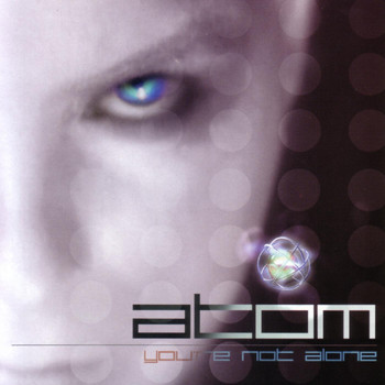 Atom - You're Not Alone