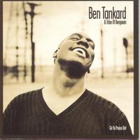 Ben Tankard - Git Yo Prayze On