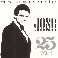 José José - 25 Aniversario, Vol. 1