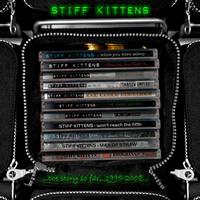 Stiff Kittens - The Story So Far 1995-2008