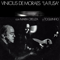 Vinicius De Moraes - La Fusa (Live)