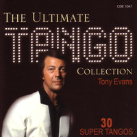 Tony Evans & His Orchestra - The Ultimate Tango Collection