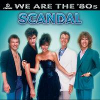 Scandal - We Are The '80s