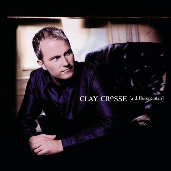 Clay Crosse - A Different Man