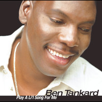 Ben Tankard - Play A Lil' Song For Me