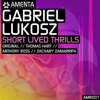 Gabriel Lukosz - Short Lived Thrills