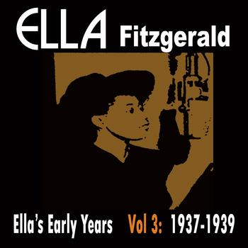 Ella Fitzgerald - Ella's Early Years Vol 3: 1937-39