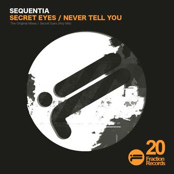 Sequentia - Secret Eyes / Never Tell You