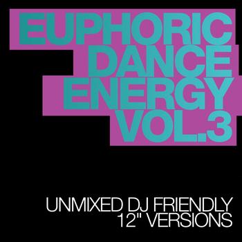 Various Artists - Euphoric Dance Energy Vol. 3