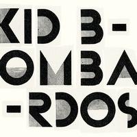 Kid Bombardos - I Round The Bend