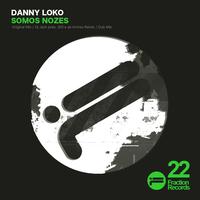 Danny Loko - Somos Nozes