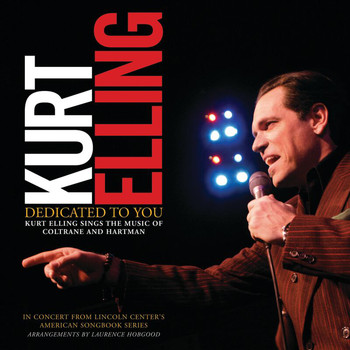 Kurt Elling - Dedicated To You: Kurt Elling Sings the Music of Coltrane and Hartman (Digital e-Booklet)