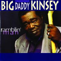Big Daddy Kinsey - Ramblin' Man