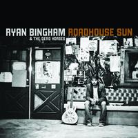 Ryan Bingham - Roadhouse Sun