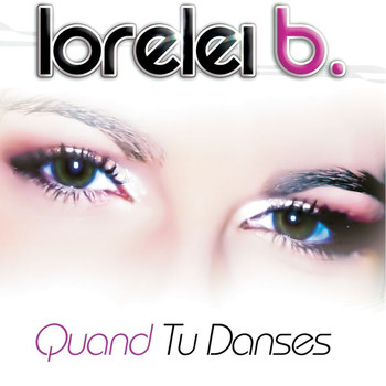 Lorelei B - Quand Tu Danses