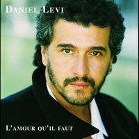 Daniel Levi - L'Amour Qu'Il Faut