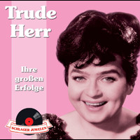 Trude Herr - Schlagerjuwelen - Ihre großen Erfolge
