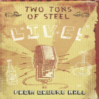 Two Tons of Steel - Two Ton Tuesday Live!