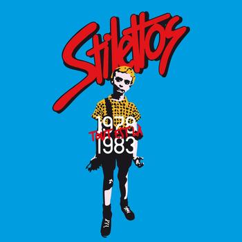 Stilettos - Tout est là 1979 1983
