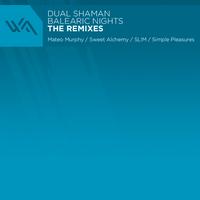 Dual Shaman - Balearic Nights: The Remixes