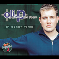 Oli.P - Girl You Know It's True