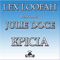 Lex Loofah, Julie Doce - Epicia