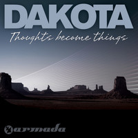 Dakota - Thoughts Become Things